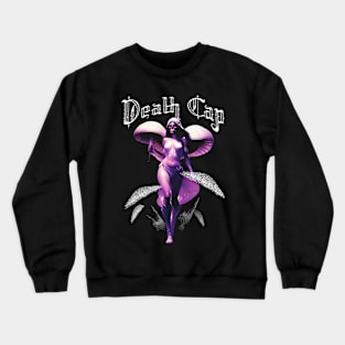 Death Cap Crewneck Sweatshirt